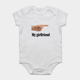 My girlfriend Baby Bodysuit